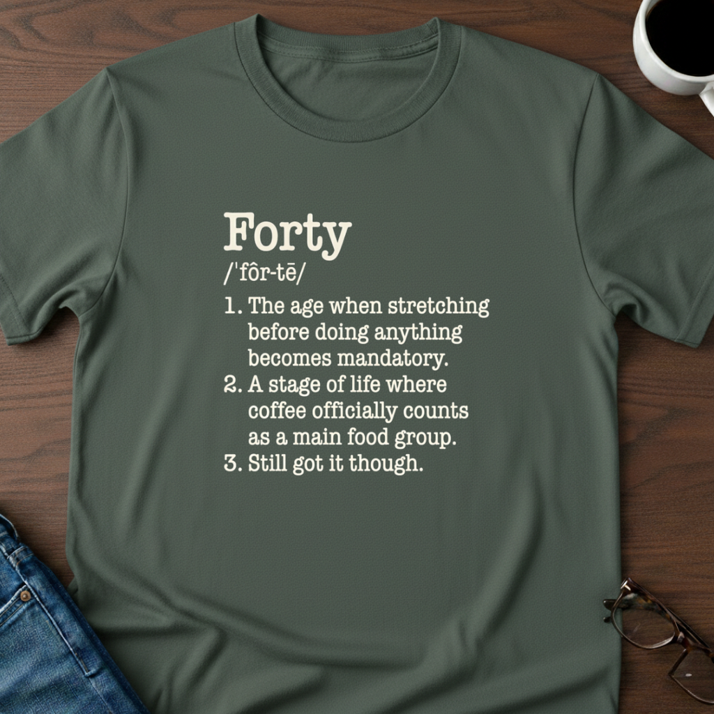 Forty Defined - Birthday T-Shirt
