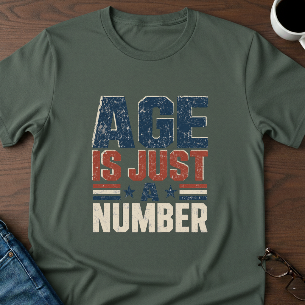 Age Is Just A Number T-Shirt