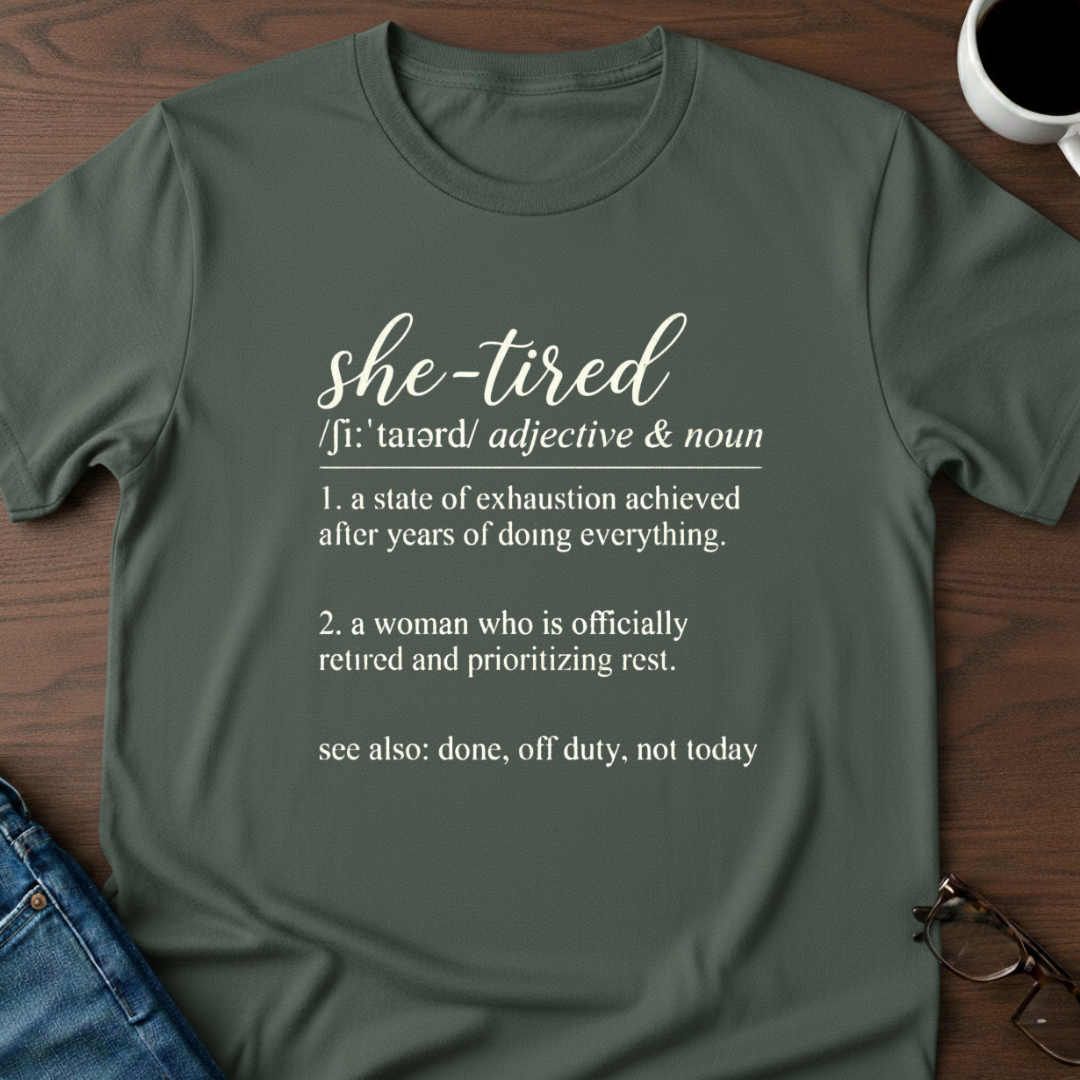 She-Tired & Retired T-Shirt