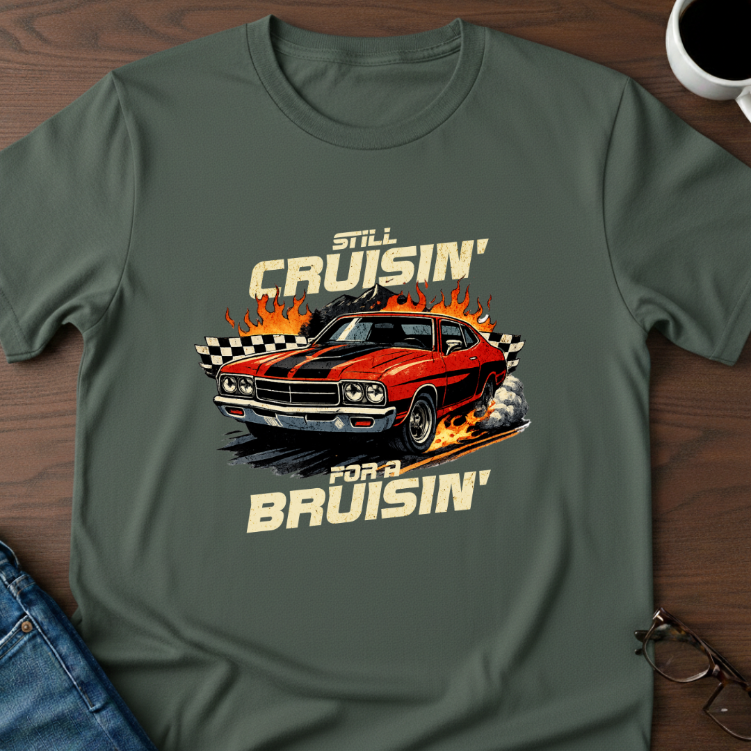 Still Cruising For A Bruising T-Shirt