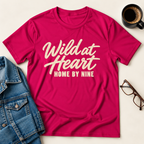 Wild At Heart, Home By Nine T-Shirt