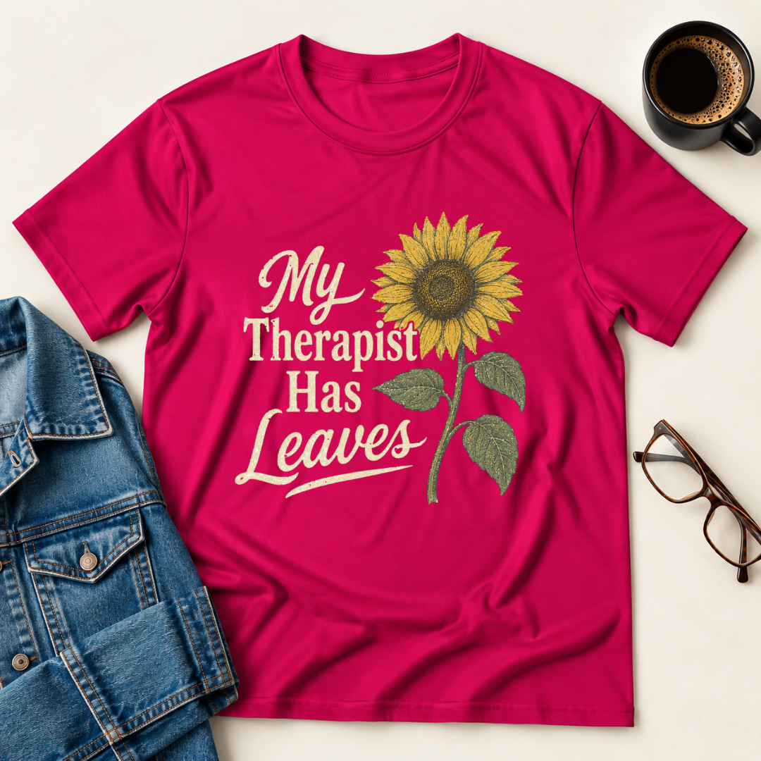 My Therapist Has Leaves T-Shirt