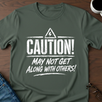 May Not Get Along With Others T-Shirt
