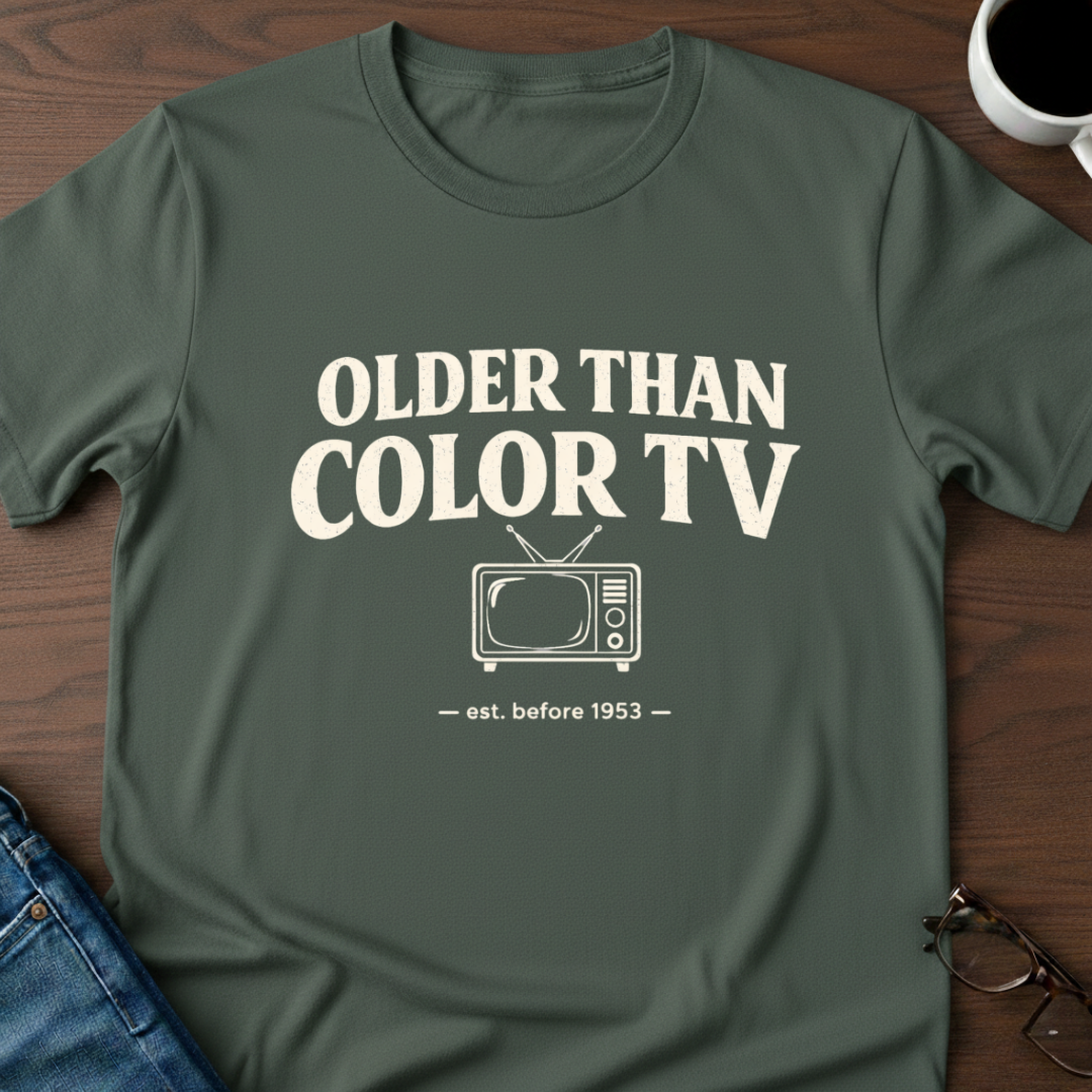 Older Than Color TV T-Shirt
