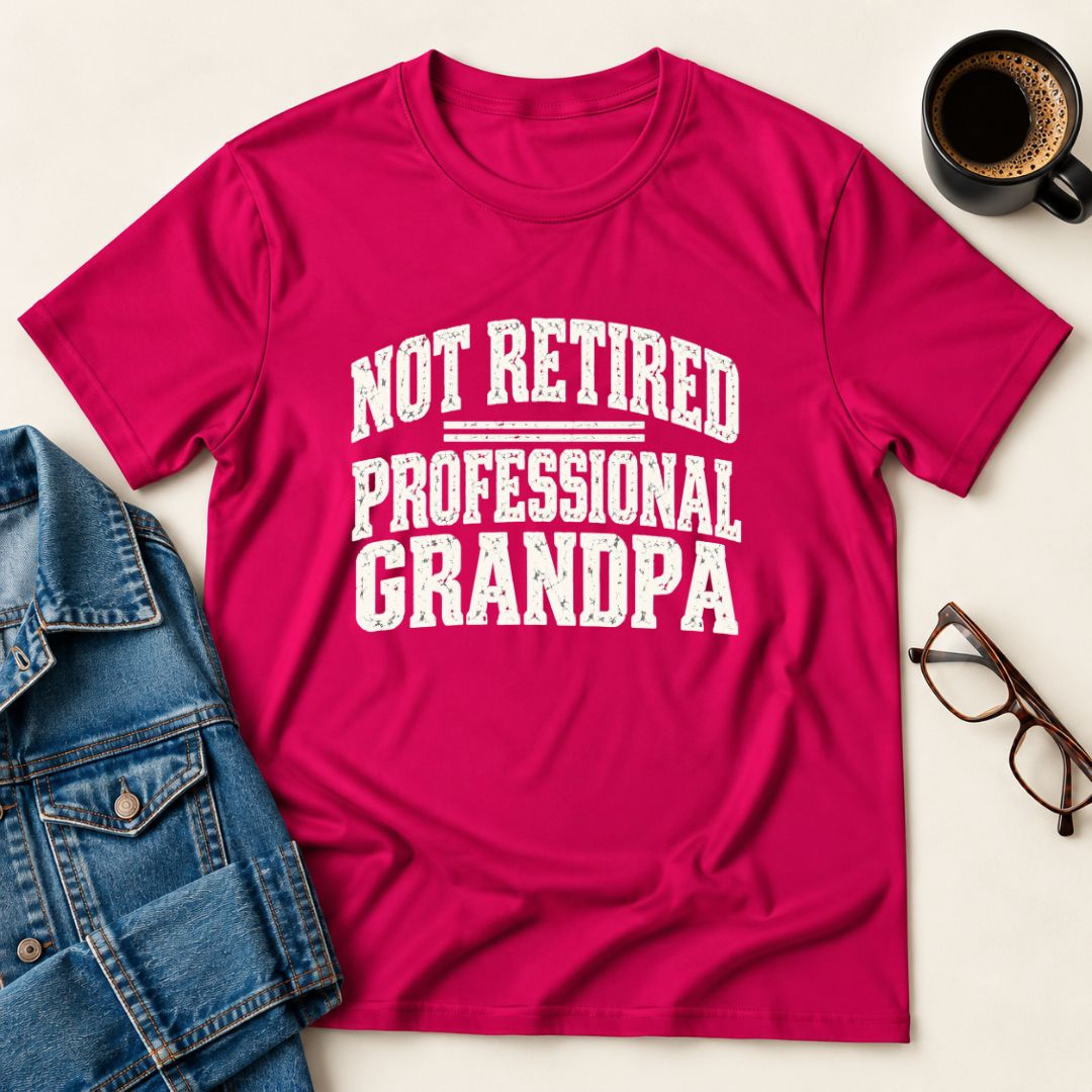 Not Retired - Professional Grandpa T-Shirt