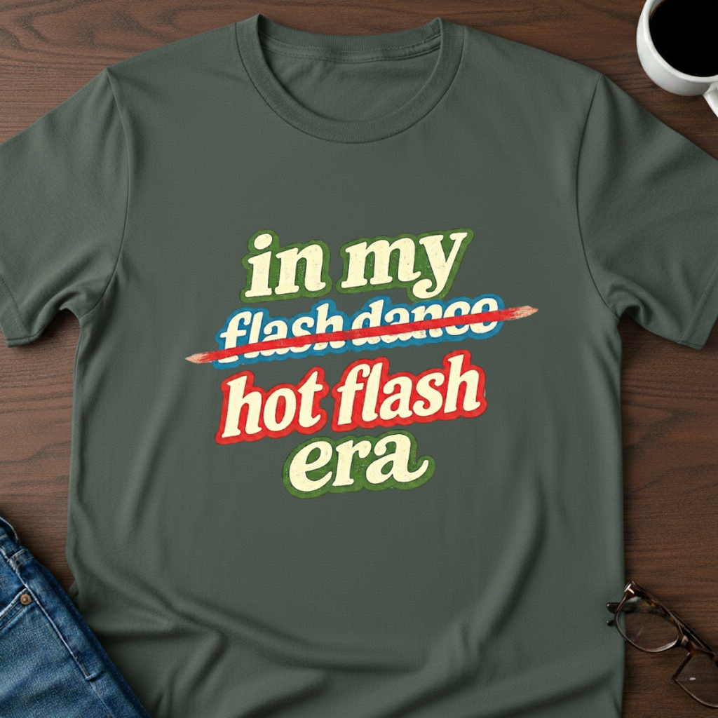 In My Hot Flash Era T-Shirt