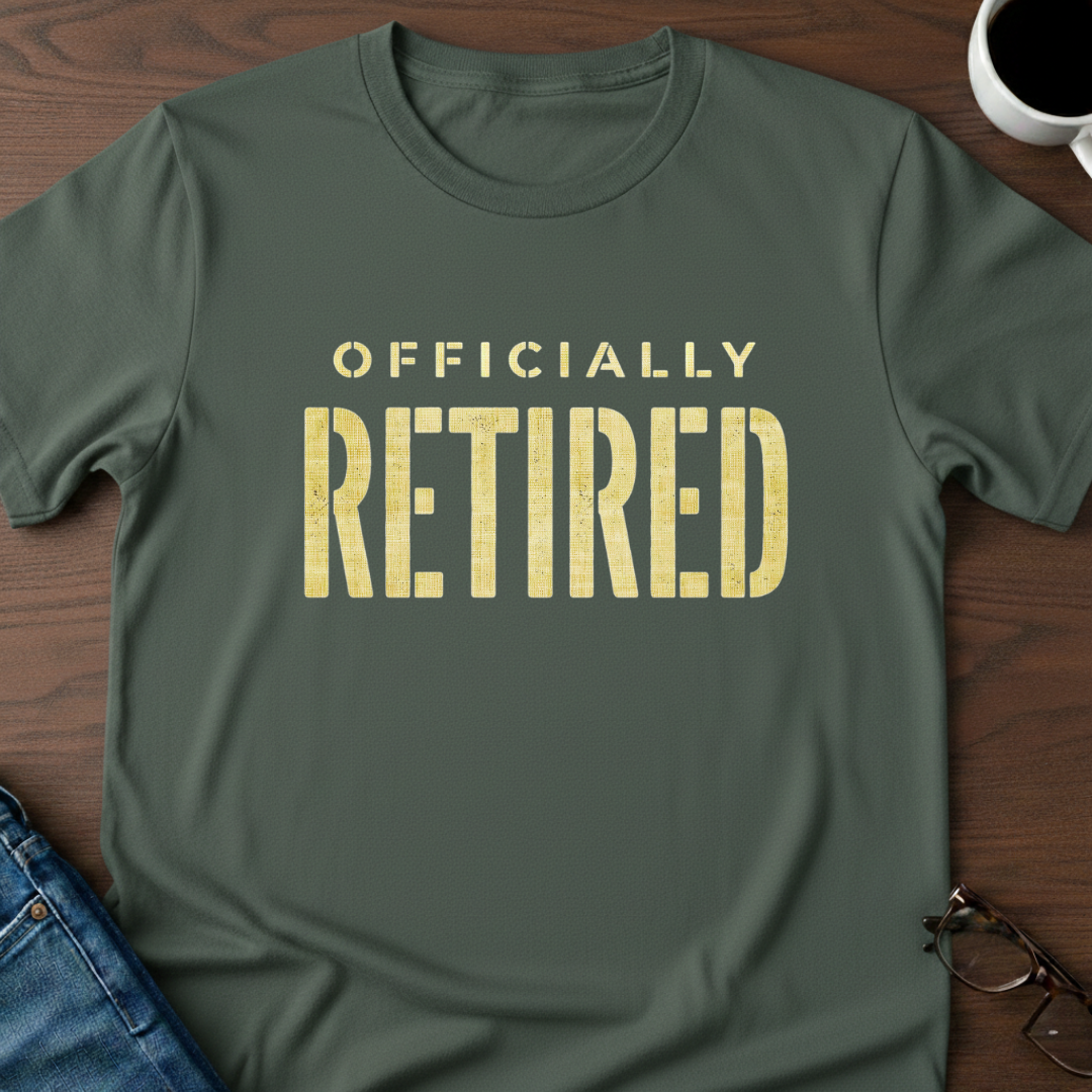 Officially Retired T-Shirt