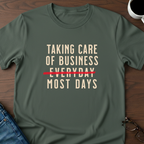 Taking Care of Business T-Shirt