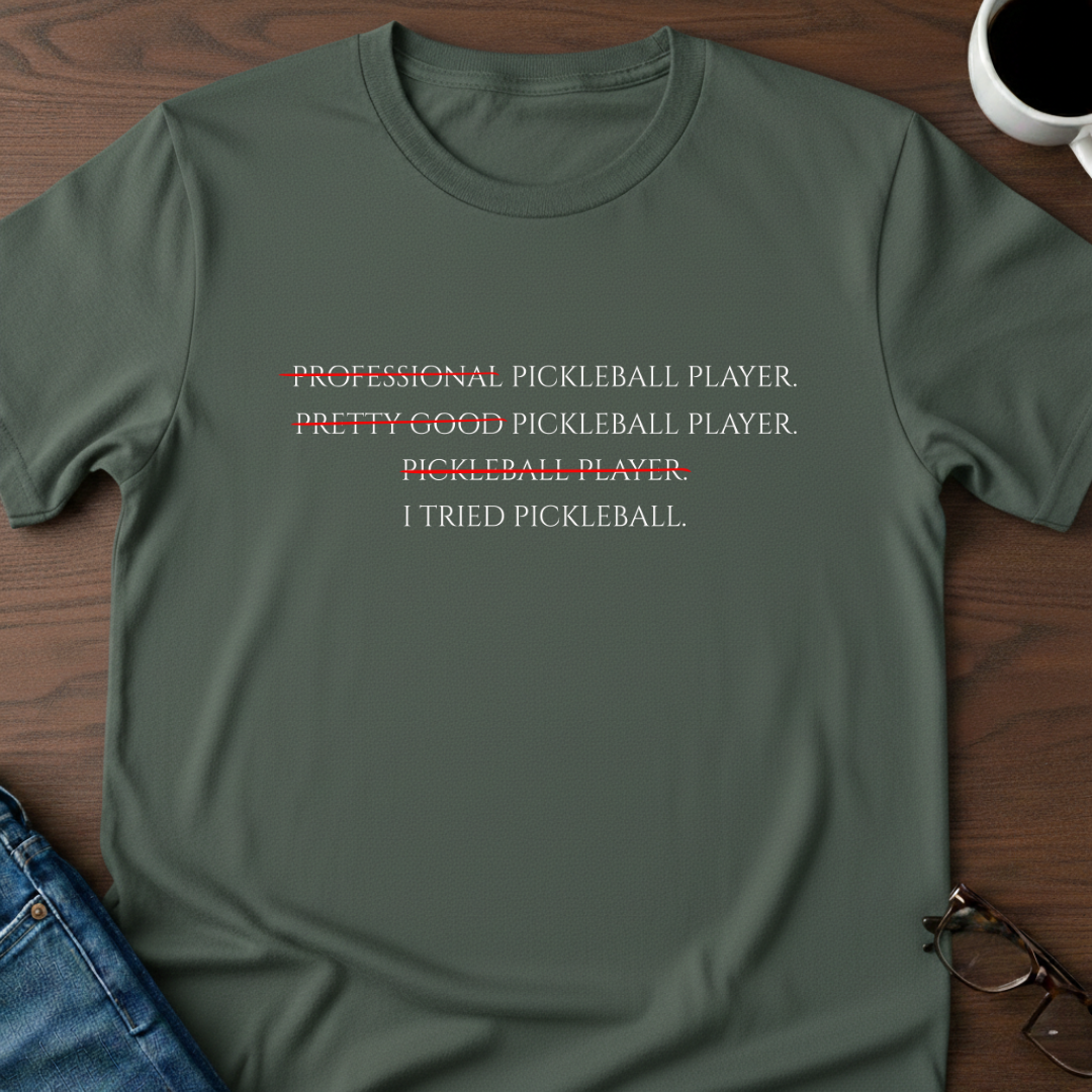 I Tried Pickleball T-Shirt