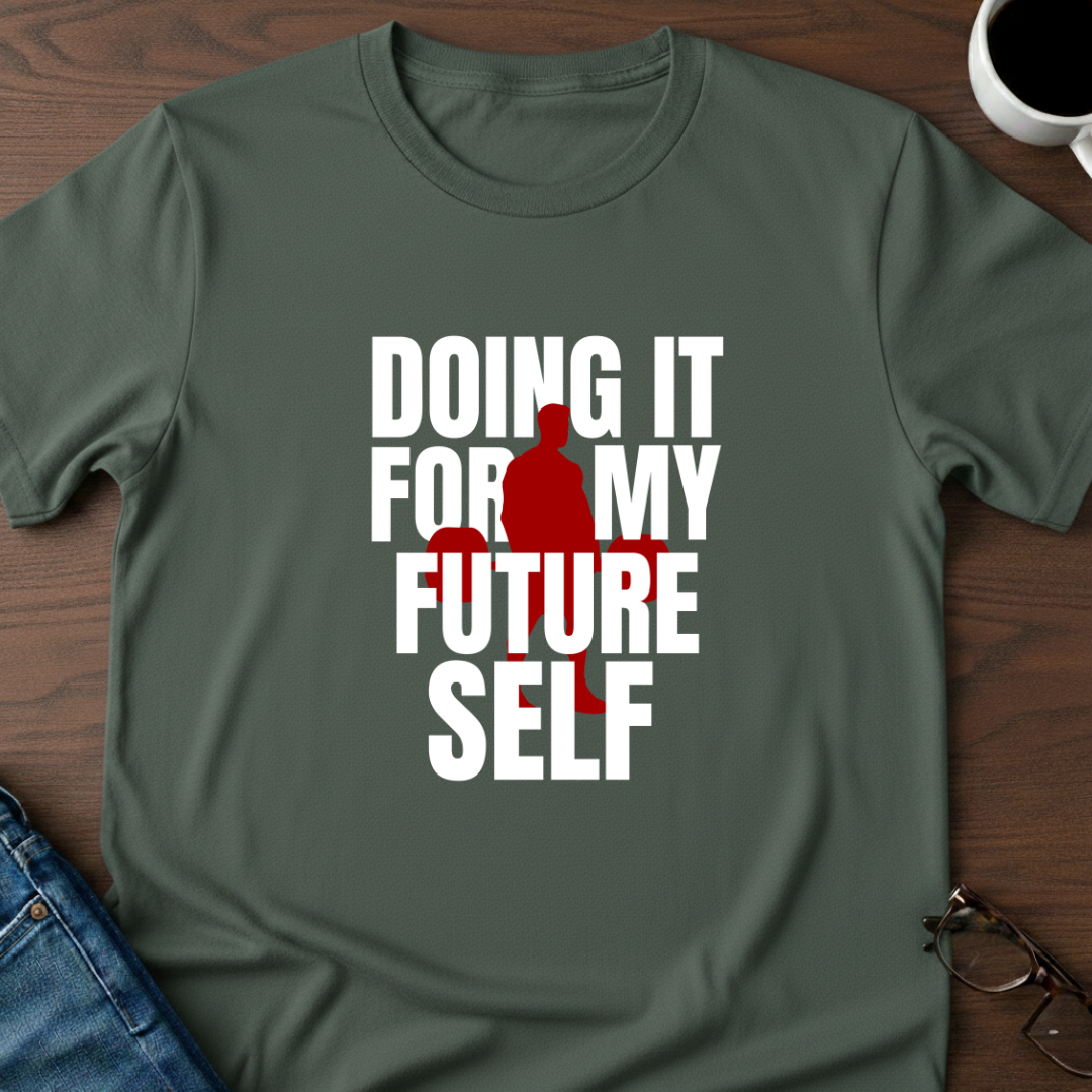 For My Future Self T-Shirt