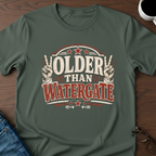 Older Than Watergate T-Shirt