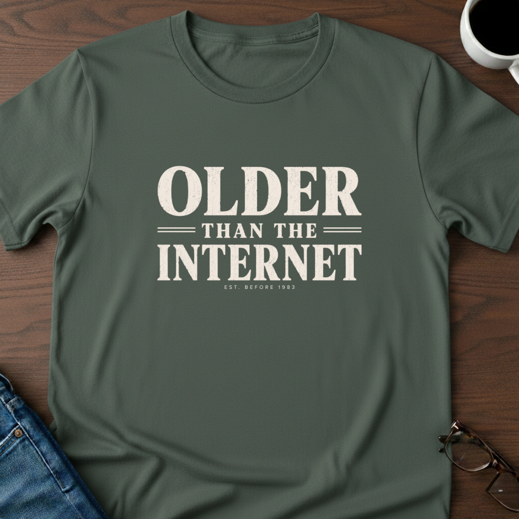Older Than The Internet T-Shirt