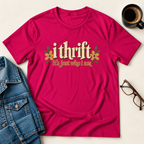 I Thrift - It's Just Who I Am T-Shirt