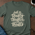 Just A Thrifty Thrifter Who Thrifts T-Shirt
