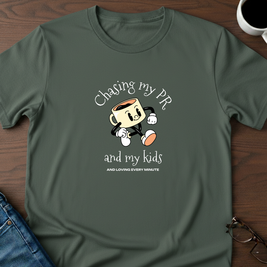 Chasing My PR & My Kids T-Shirt