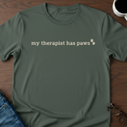 My Therapist Has Paws T-Shirt