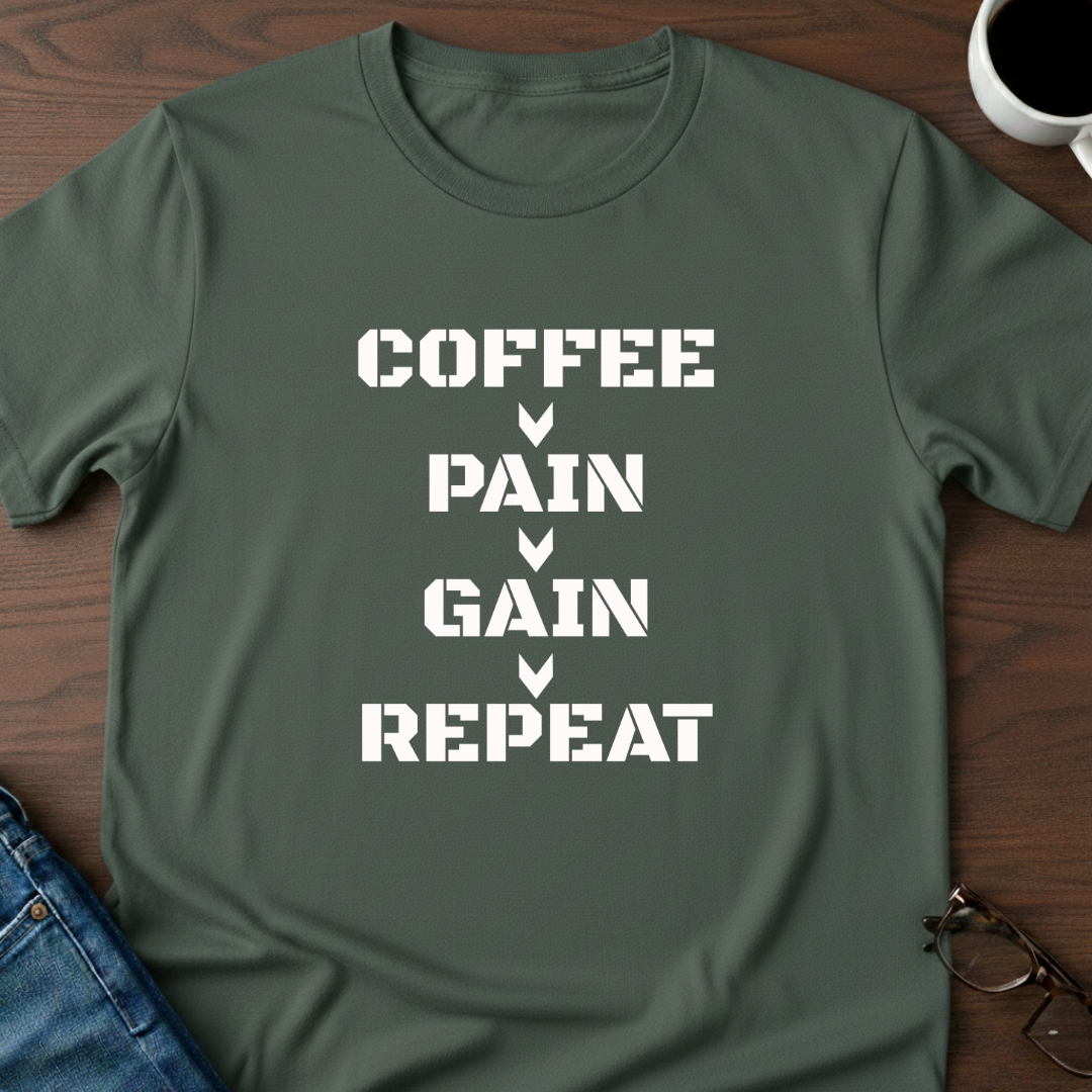 Coffee-Pain-Gain-Repeat T-Shirt