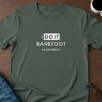 I Do It Barefoot T-Shirt