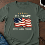 250 Years - Faith, Family, Freedom T-Shirt
