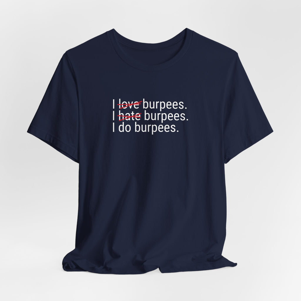 I Love Hate Do Burpees T-Shirt