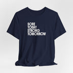 Sore Today Strong Tomorrow T-Shirt