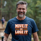 Move It or Lose It T-Shirt