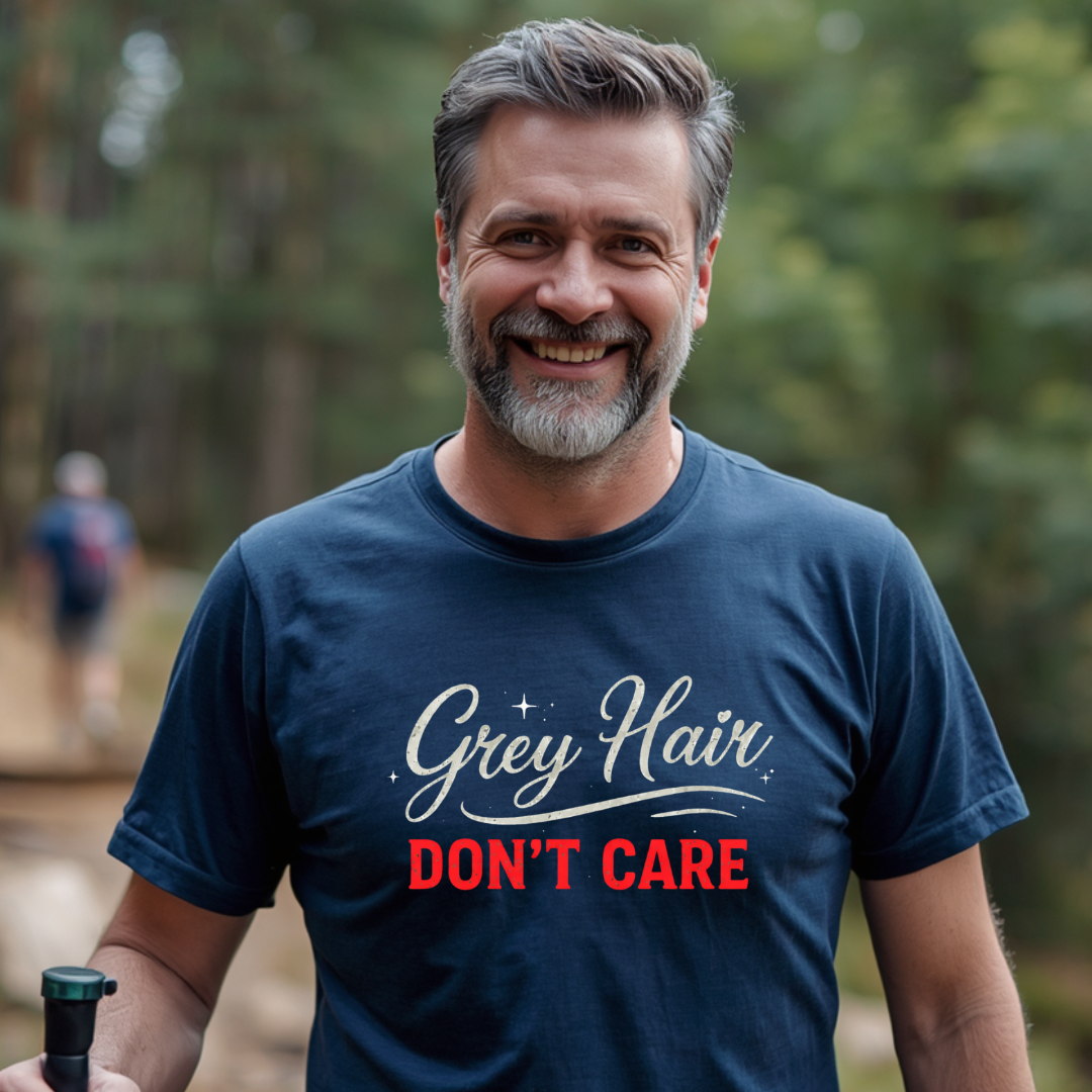 Grey Hair Don't Care T-Shirt
