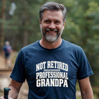 Not Retired - Professional Grandpa T-Shirt