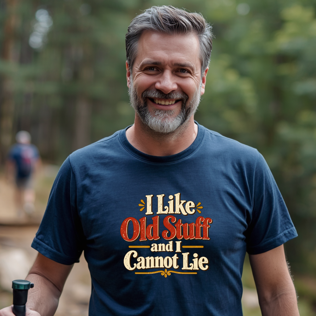 I Like Old Stuff And I Cannot Lie T-Shirt