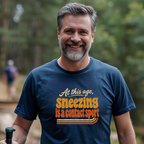 At This Age, Sneezing Is A Contact Sport T-Shirt