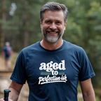 Aged To Perfection-ish T-Shirt