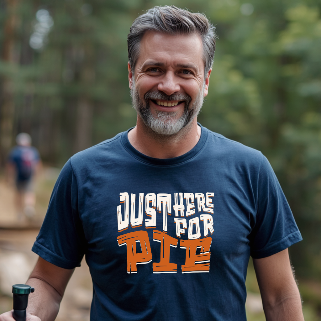 Just Here For Pie T-Shirt
