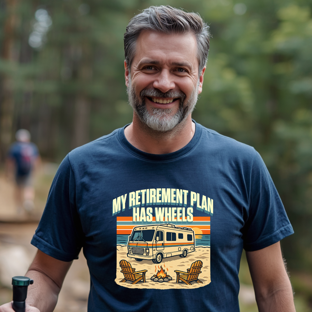 My Retirement Plan Has Wheels - Motorhome T-Shirt