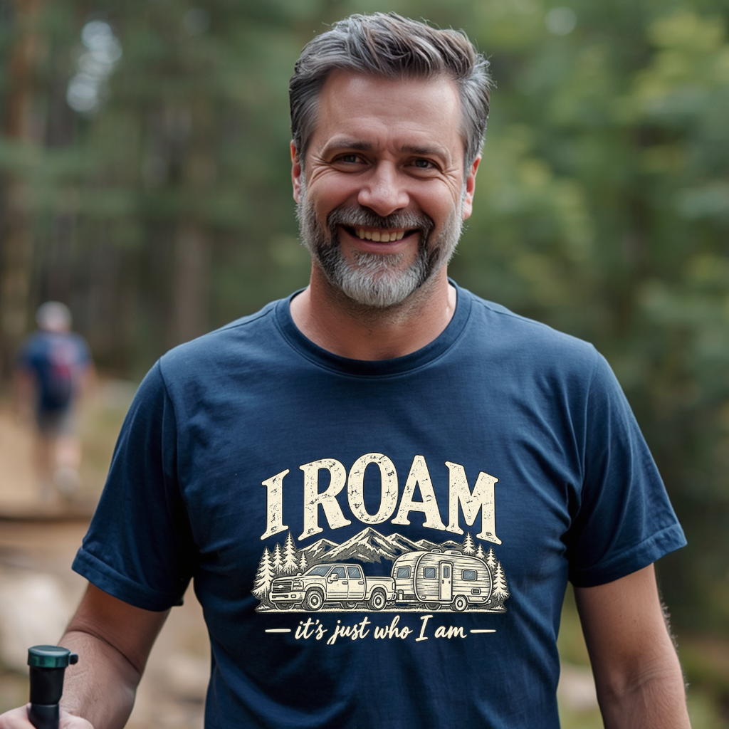 I Roam, It's Just Who I Am T-Shirt