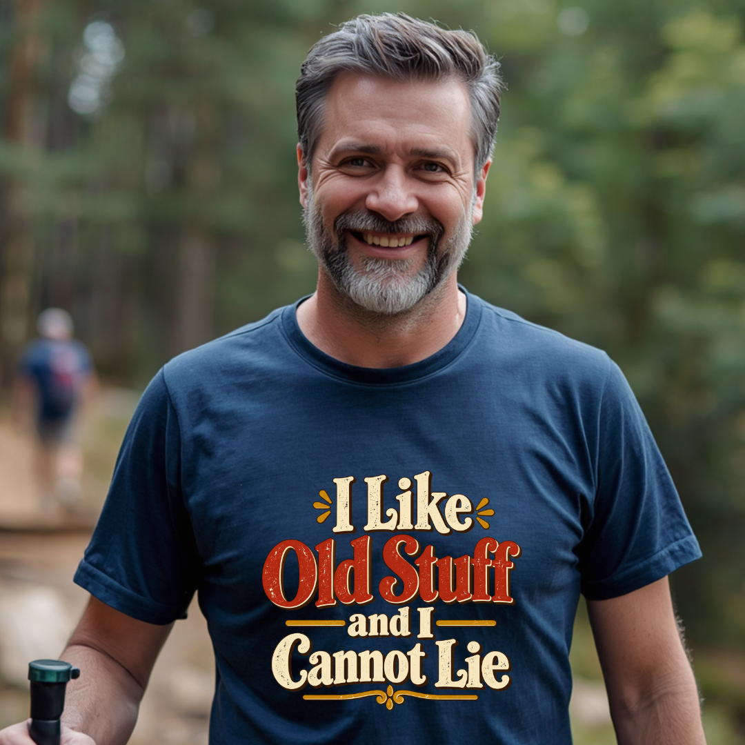 I Like Old Stuff And I Cannot Lie T-Shirt