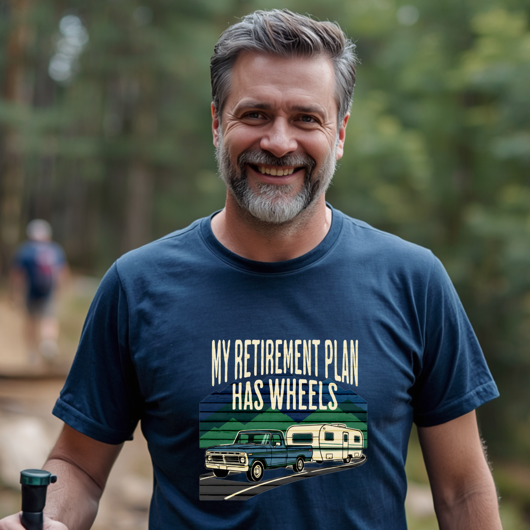 My Retirement Plan Has Wheels T-Shirt