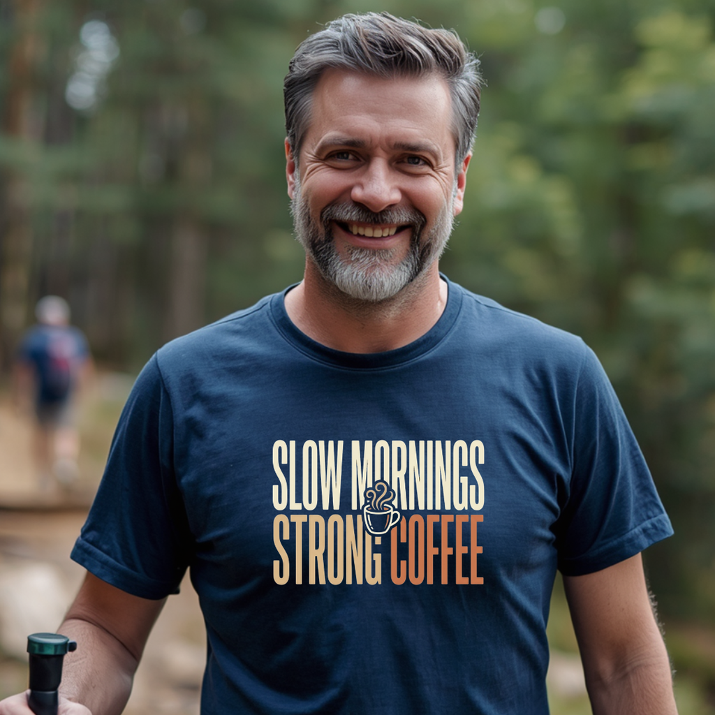 Slow Mornings - Strong Coffee T-Shirt