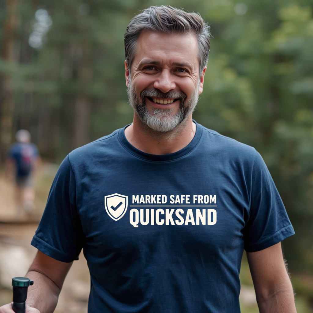 Marked Safe From Quicksand T-Shirt