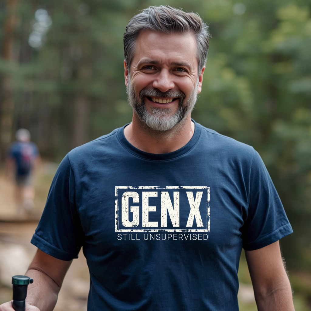 Gen X-Still Unsupervised T-Shirt