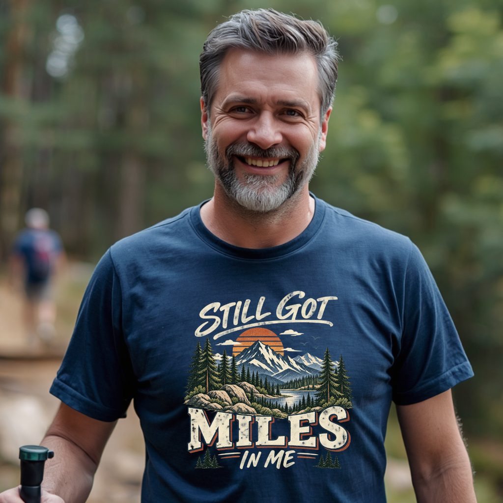 Still Got Miles In Me T-Shirt