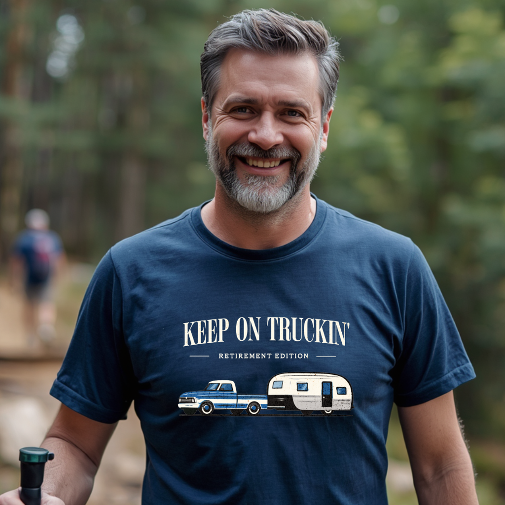 Keep On Truckin' - Retirement Edition T-Shirt