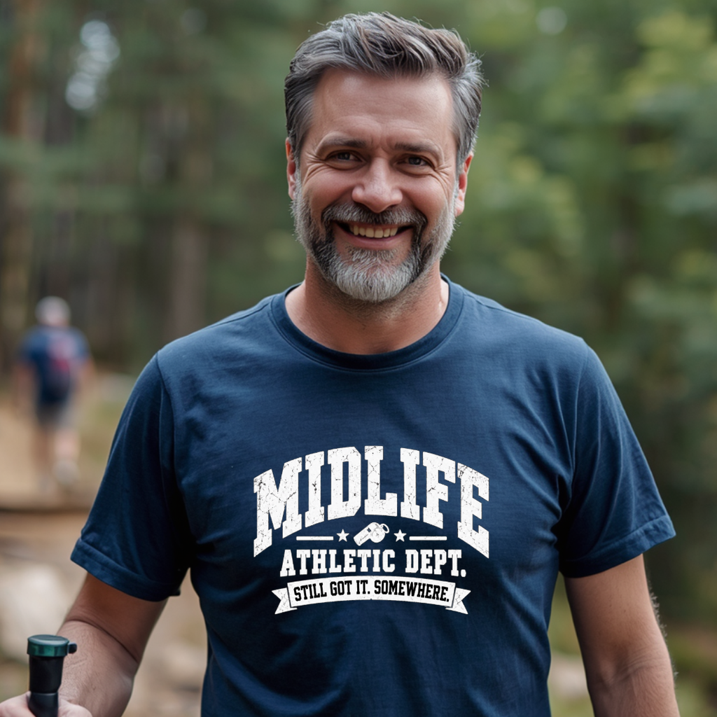 Midlife Athletic Dept.-Still Got It Somewhere T-Shirt