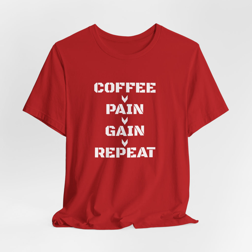 Coffee-Pain-Gain-Repeat T-Shirt