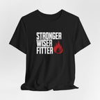 Stronger Wiser Fitter T-Shirt