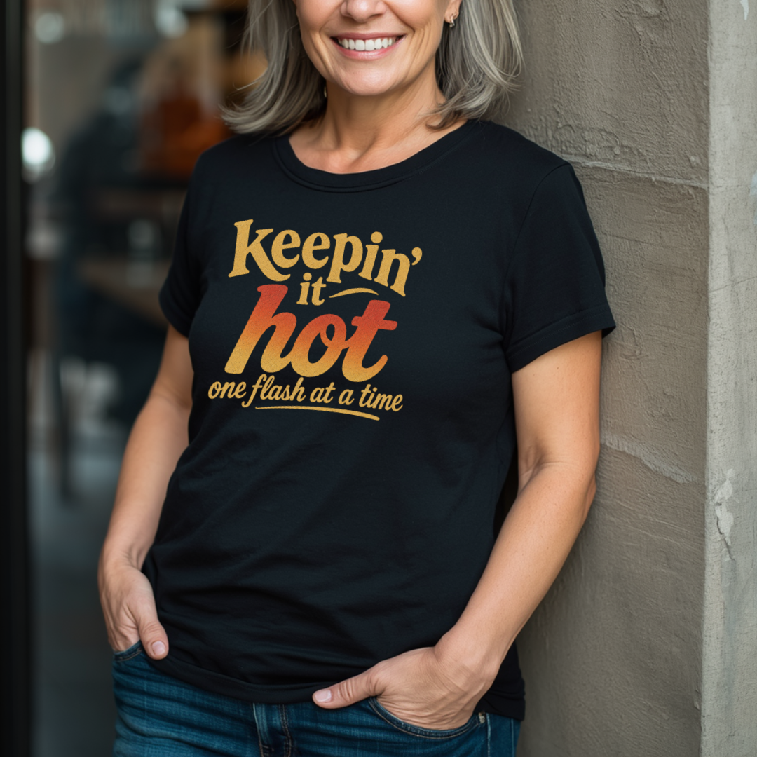 Keepin' It Hot - T-Shirt