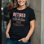 Retired-It's My New Season T-Shirt
