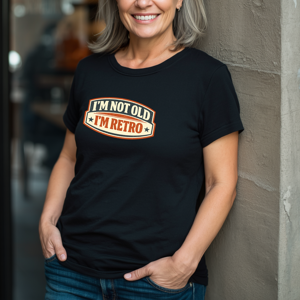I'm Not Old, I'm Retro T-Shirt