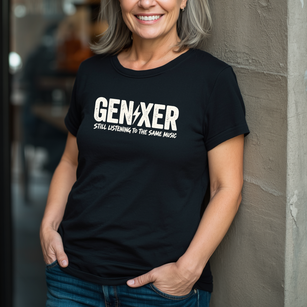 Gen-Xer Still Listening To The Same Music T-Shirt
