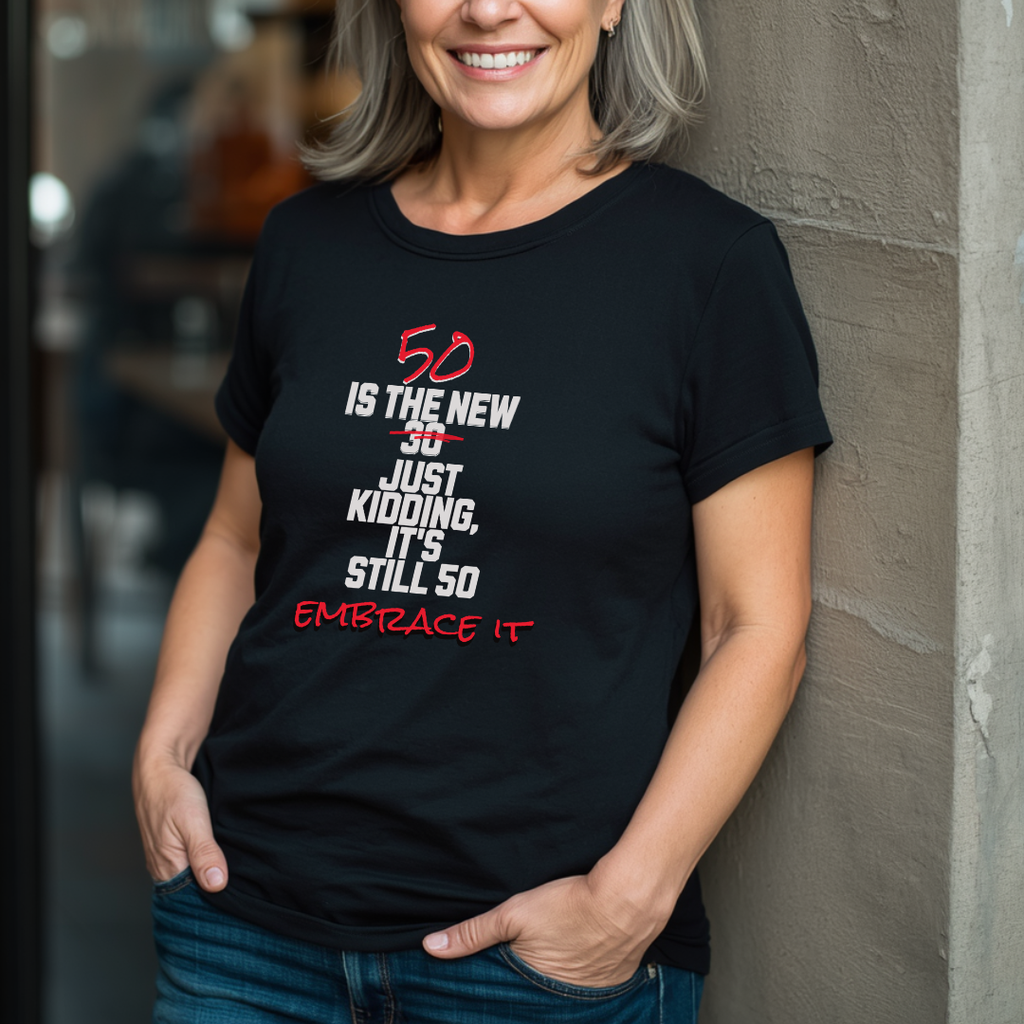 50 is the New 30 T-Shirt