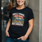 Small Towns, Back Roads, Big Country T-Shirt